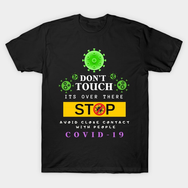 stop corona virus T-Shirt by Grishman4u